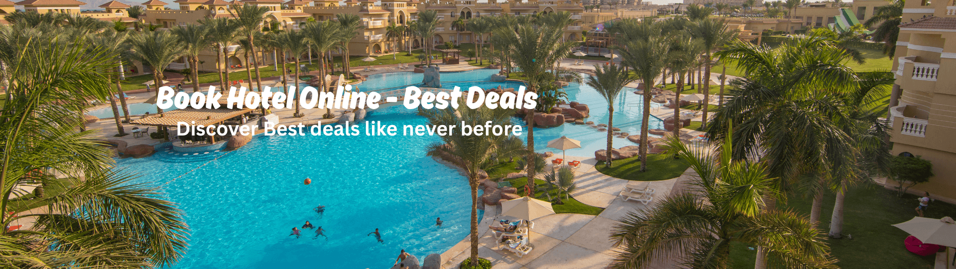 Hotel Best deal Like never before